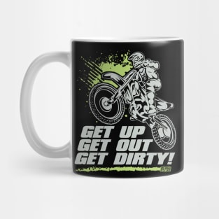 Get Up Get Out Get Dirty Mug